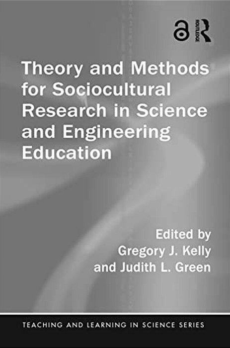 Theory And Methods For Sociocultural Research In Science And Engineering Education-..