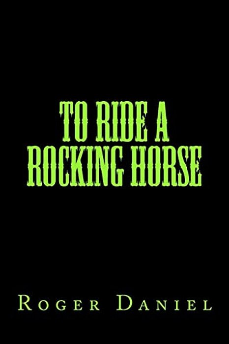 To Ride A Rocking Horse-..