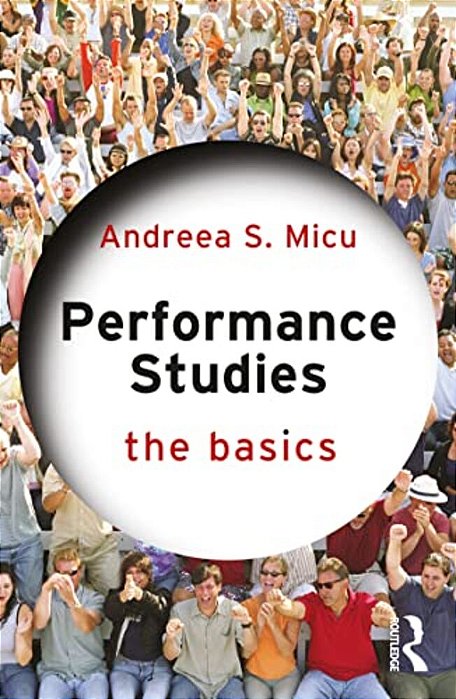 Performance Studies: The Basics-..