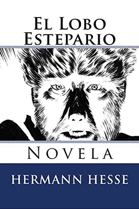 El Lobo Estepario: Novela-..