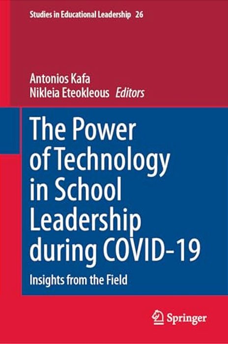 The Power Of Technology In School Leadership During Covid-19: Insights From The Field-..