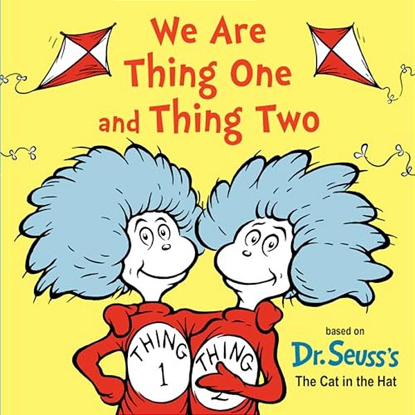 We Are Thing One And Thing Two: Based On Dr. Seuss's The Cat In The Hat-..