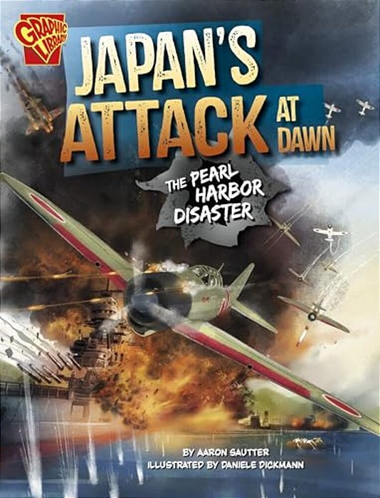 Japan's Attack At Dawn: The Pearl Harbor Disaster-..