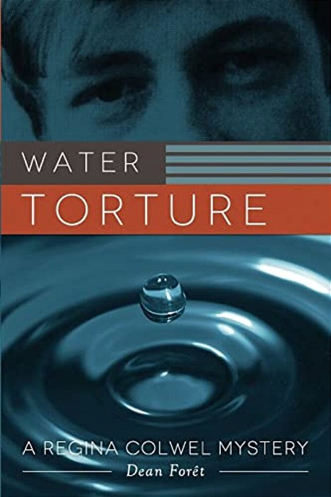 Water Torture: A Regina Colwel Mystery-..