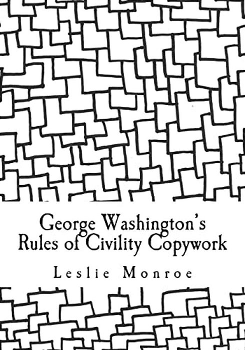 George Washington's Rules Of Civility Copywork: 55 Rules For Penmanship Practice And Character Development-..