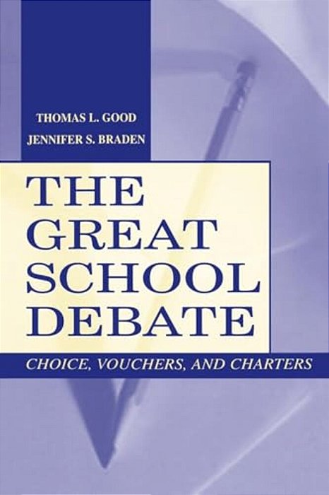 The Great School Debate: Choice, Vouchers, And Charters-..