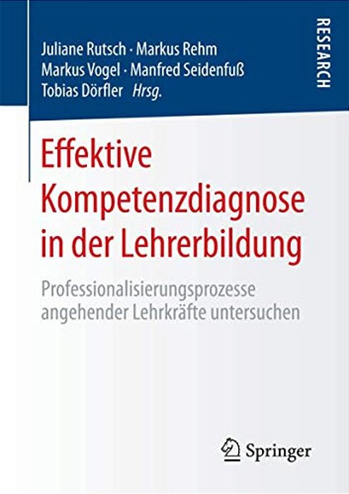 Effektive Kompetenzdiagnose In Der Lehrerbildung: Professionalisierungsprozesse Angehender Lehrkräfte Untersuchen-..
