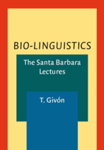Bio-Linguistics - The Santa Barbara Lectures-..