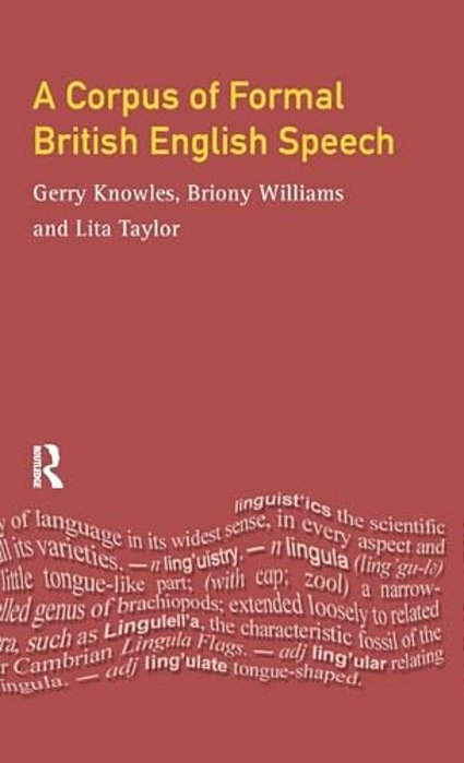 A Corpus Of Formal British English Speech: The Lancaster/Ibm Spoken English Corpus-..
