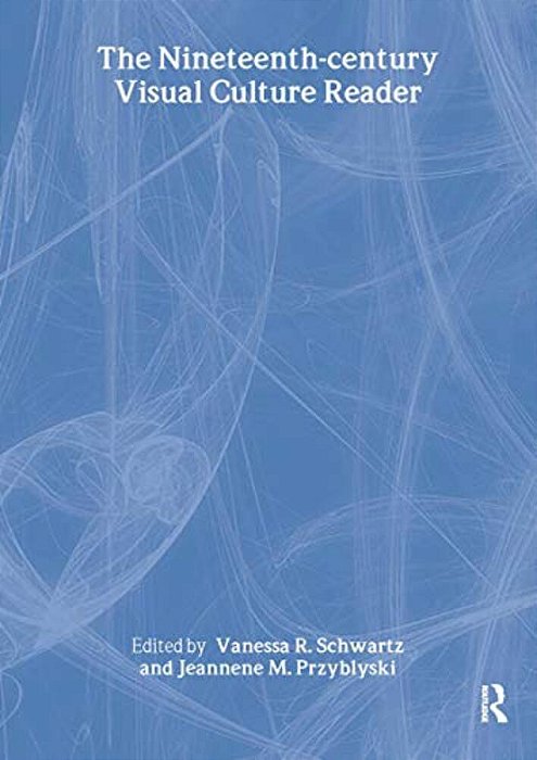The Nineteenth-Century Visual Culture Reader-..