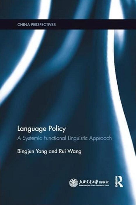 Language Policy: A Systemic Functional Linguistic Approach-..
