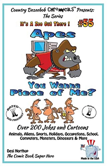 Apes - You Wanna Piece Of Me? - Over 200 Jokes + Cartoons - Animals, Aliens, Animals, Aliens, Sports, Holidays, Occupations, School, Computers, Monste-..