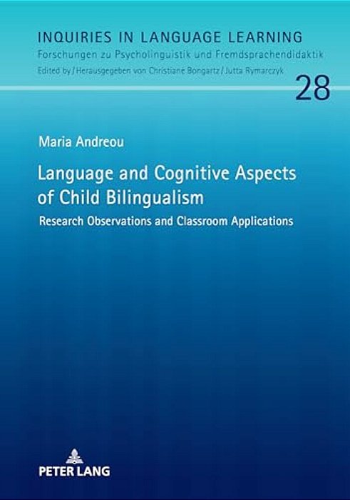 Language And Cognitive Aspects Of Child Bilingualism: Research Observations And Classroom Applications-..