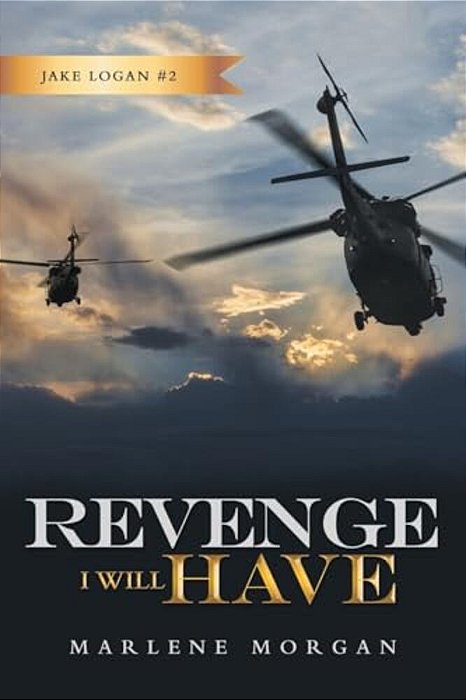 Revenge I Will Have: Jake Logan # 2-..