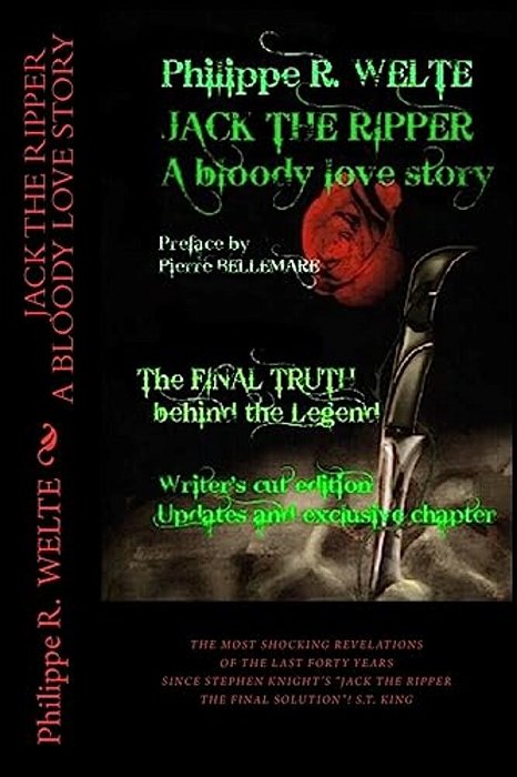 Jack The Ripper - A Bloody Love Story: Writer's Cut Edition. Updates And Exclusive Chapter-..