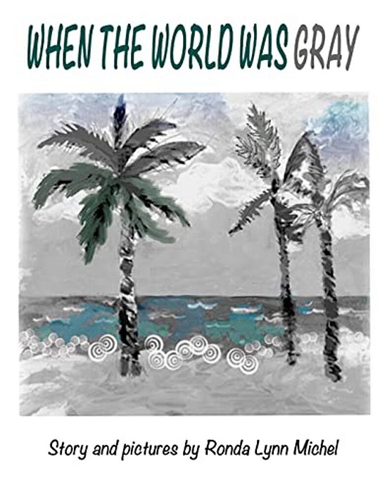 When The World Was Gray-..