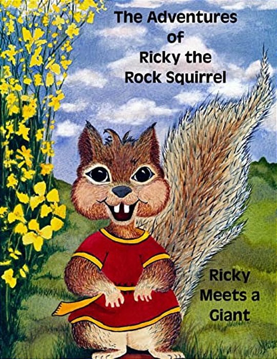 The Adventures Of Ricky The Rock Squirrel: Ricky Meets A Giant-..
