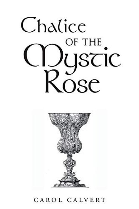 Chalice Of The Mystic Rose-..