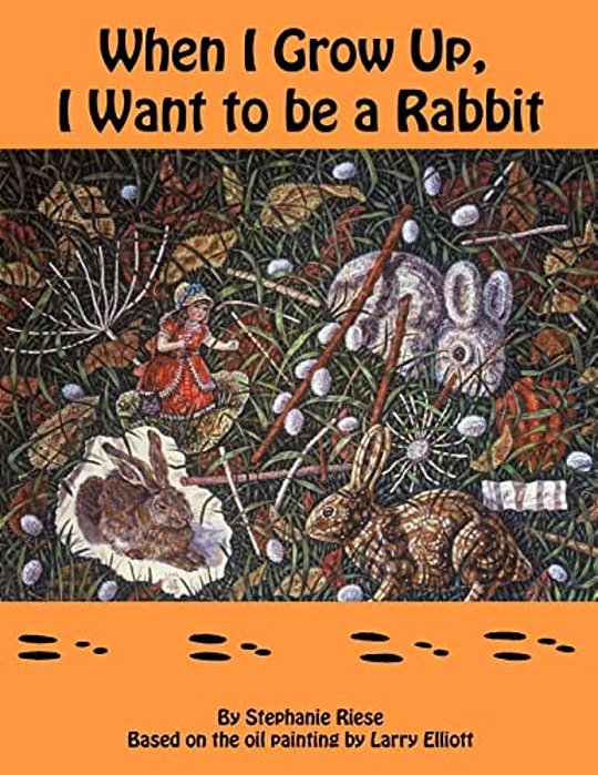 When I Grow Up, I Want To Be A Rabbit-..