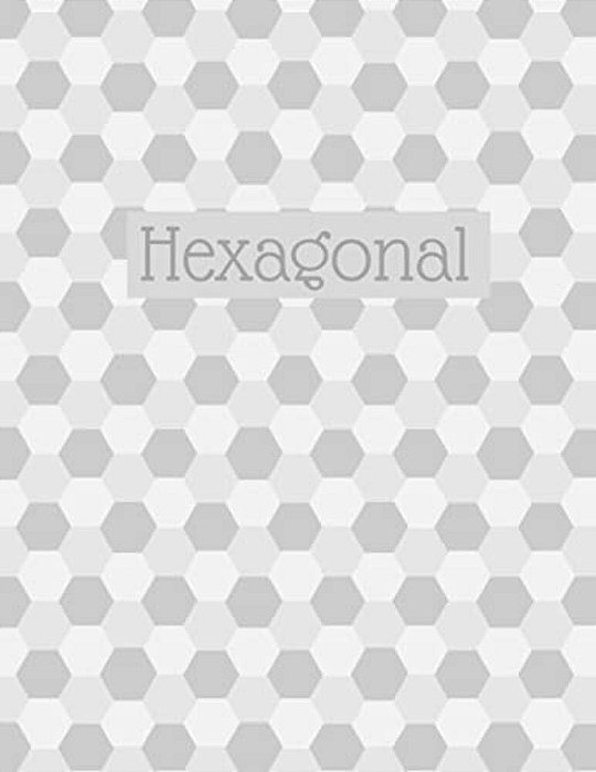 Hexagonal: Hex Paper (Or Honeycomb Paper), This Large Hexagons Measure.5" Per Side.100 Pages, 8.5 X 11. Get Your Game On: -)-..