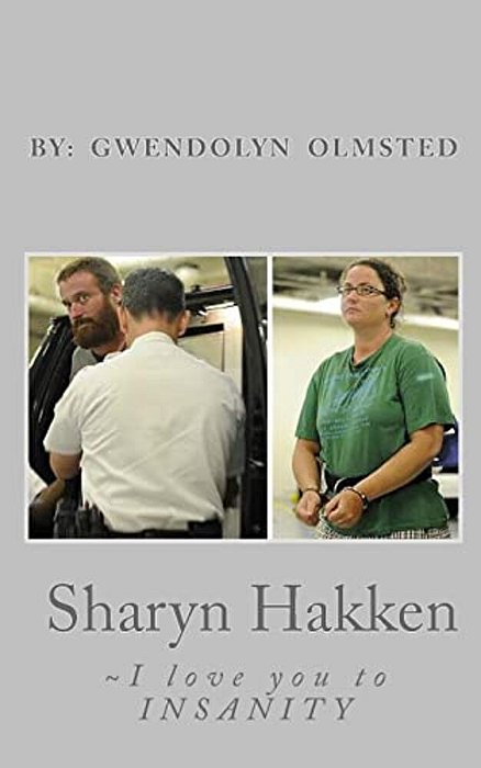 Sharyn Hakken: I Love You To Insanity-..