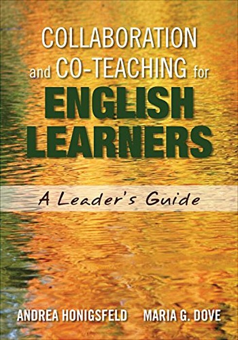 Collaboration And Co-Teaching For English Learners: A Leader's Guide-..