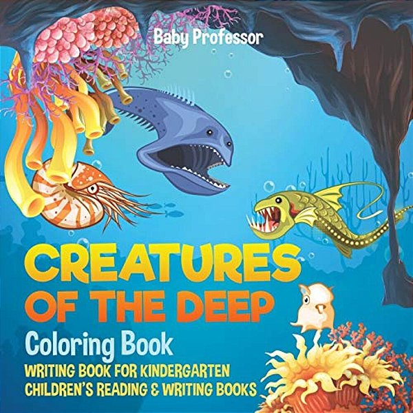 Creatures Of The Deep Coloring Book - Writing Book For Kindergarten Children's Reading & Writing Books-..