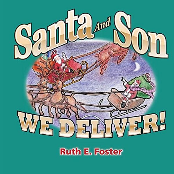 Santa And Son: We Deliver-..