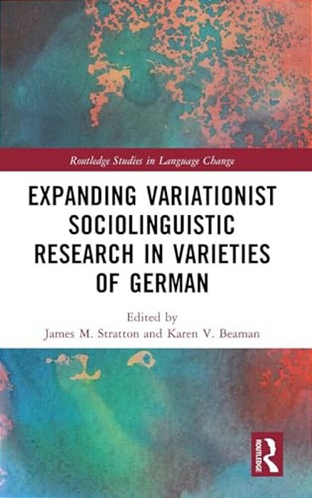 Expanding Variationist Sociolinguistic Research In Varieties Of German-..