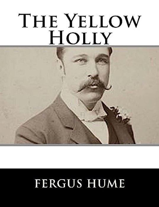 The Yellow Holly-..