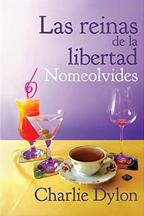 Las Reinas De La Libertad: Nomeolvides-..