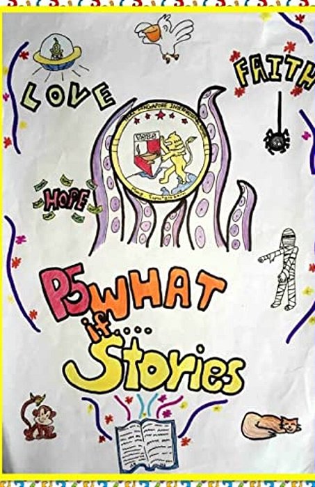 What If...: Primary 5 Stories-..