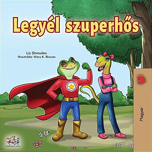 Being A Superhero (Hungarian Edition)-..