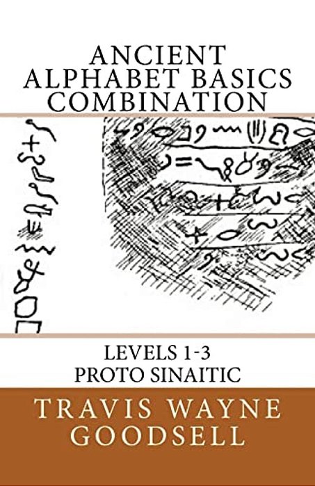 Ancient Alphabet Basics Combination: Levels 1-3 Proto Sinaitic-..