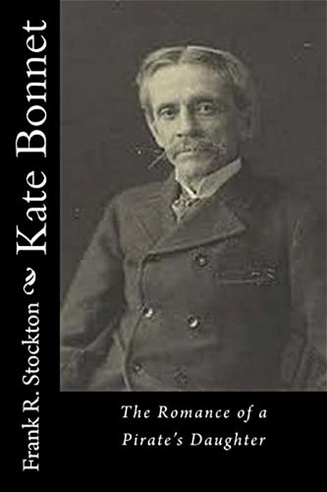 Kate Bonnet: The Romance Of A Pirate's Daughter-..