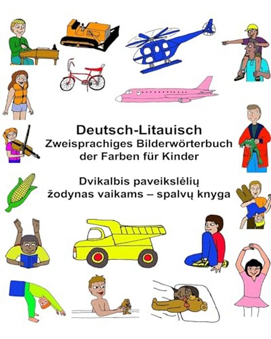 Deutsch-Litauisch Zweisprachiges Bilderwörterbuch Der Farben Für Kinder-..