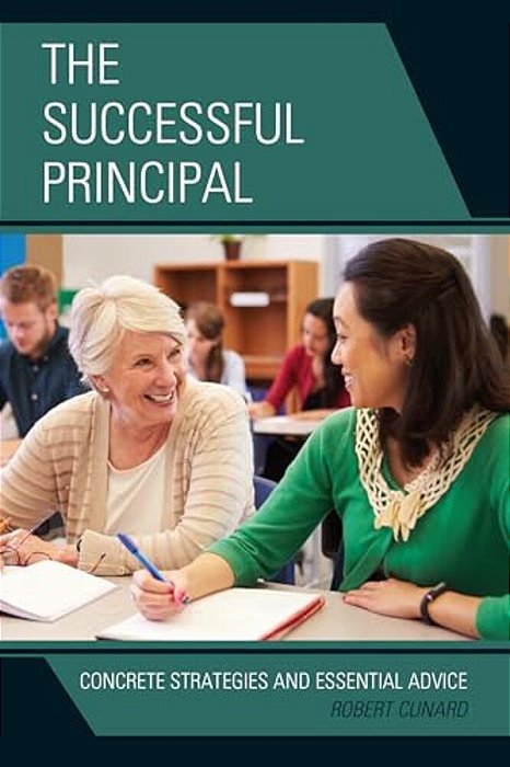 Successful Principal: Concrete Strategies And Essential Advice-..