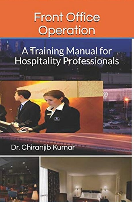 Front Office Operation: A Training Manual For Hospitality Professionals-..