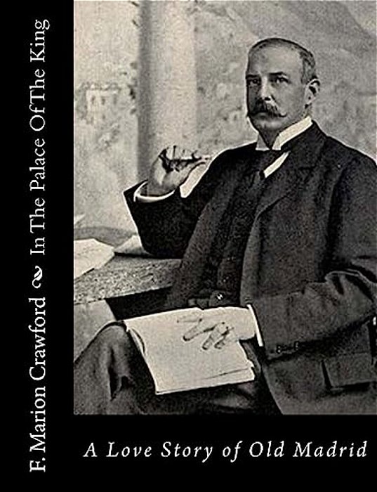 In The Palace Of The King: A Love Story Of Old Madrid-..
