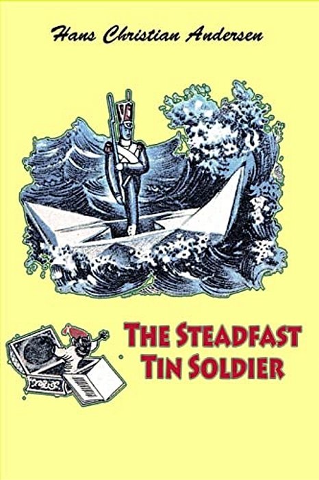The Steadfast Tin Soldier-..