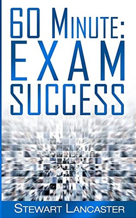60 Minute Exam Success-..
