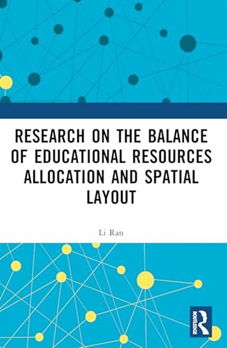 Research On The Balance Of Educational Resources Allocation And Spatial Layout-..