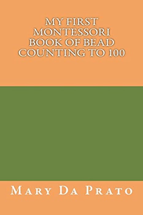 My First Montessori Book Of Bead Counting To 100-..