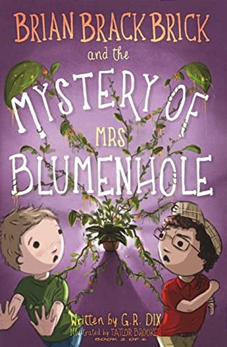 Brian Brackbrick And The Mystery Of Mrs Blumenhole-..