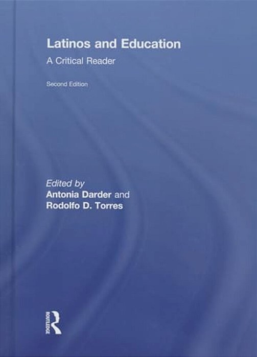 Latinos And Education: A Critical Reader-..
