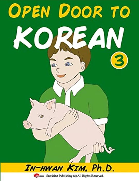 Open Door To Korean Book 3: Leang Korean Through Musical Dialogues-..