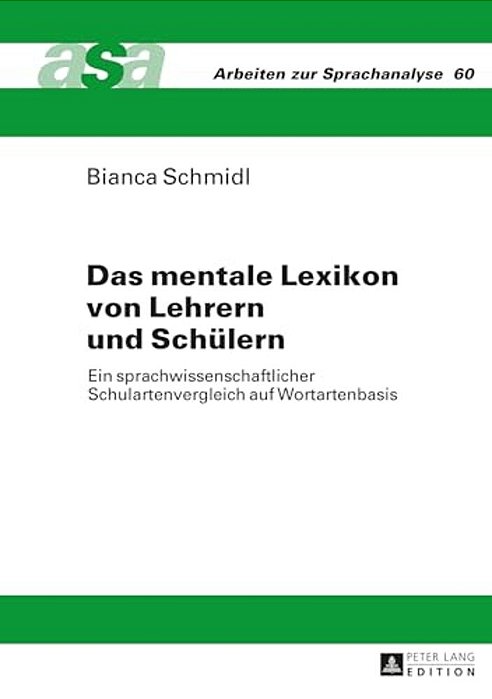Das Mentale Lexikon Von Lehrern Und Schuelern: Ein Sprachwissenschaftlicher Schulartenvergleich Auf Wortartenbasis-..