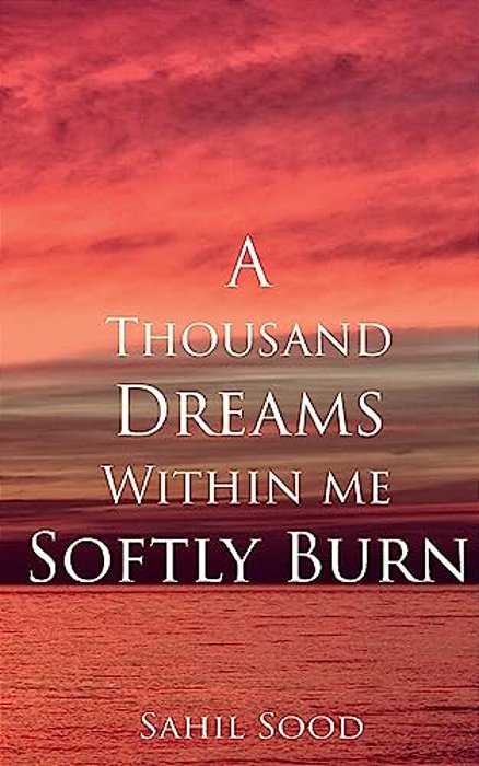 A Thousand Dreams Within Me Softly Burn-..