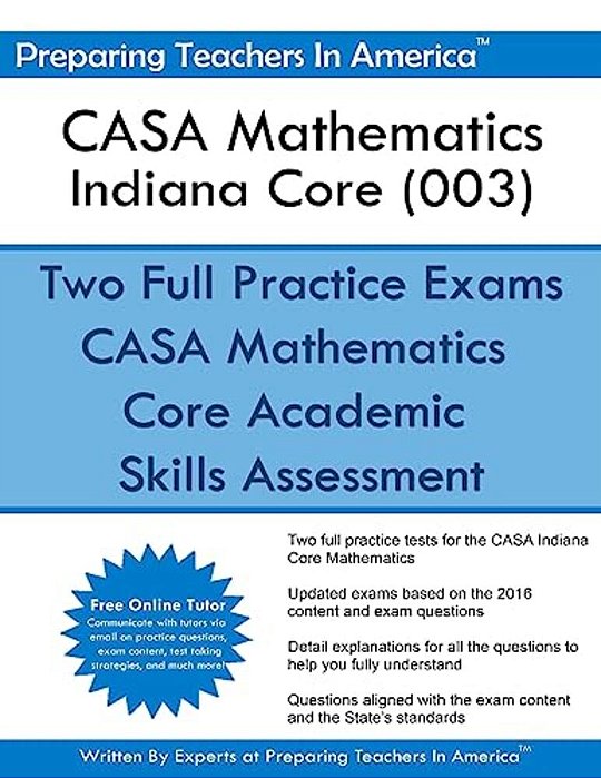 Casa Mathematics - Indiana Core (003): Core Academic Skills Assessment-..