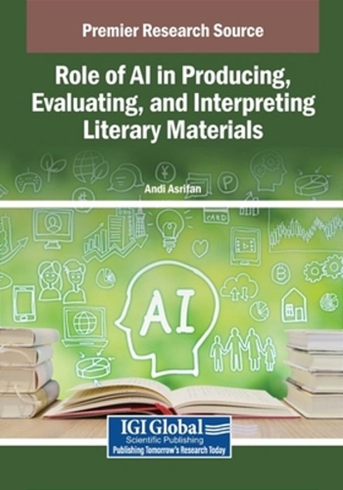 Role Of Ai In Producing, Evaluating, And Interpreting Literary Materials-..